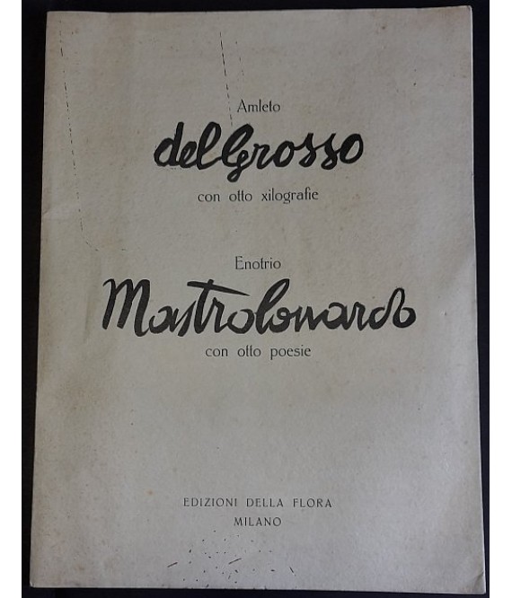 Amleto del Grosso con otto xilografie Enotrio Mastrolonardo con otto poesie.