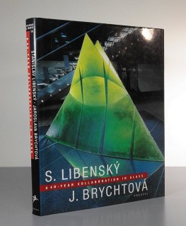 Stanislav Jaroslava, Libensky' Brychtova. A 40-year collaboration in glass.
