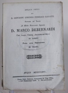 Applausi poetici al molto reverendo Signore D. Marco Debernardi che dalla chiesa archipresbiterale di Pareto passa alla prepositura di Orsara.