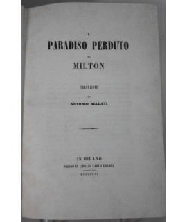 Il Paradiso Perduto di Milton. Traduzione di Antonio Bellati.