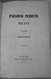 Il Paradiso Perduto di Milton. Traduzione di Antonio Bellati.