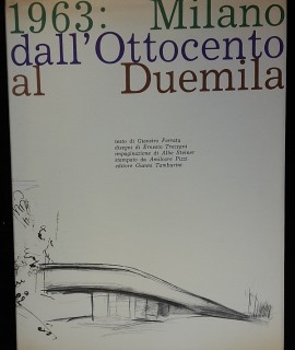 1963: Milano dall'Ottocento al Duemila.