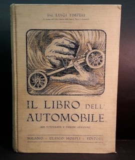 Il libro dell' Automobile. 450 fotografie e disegni originali.