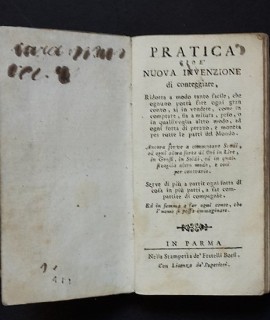 Pratica cioè nuova invenzione di conteggiare, ridotta in modo tanto facile, che ognuno potrà fare ogni gran conto, si in vendere, come in comprare, sia in misura, peso, o in qualsivoglia altro modo, ad ogni sorta di prezzo, e moneta...