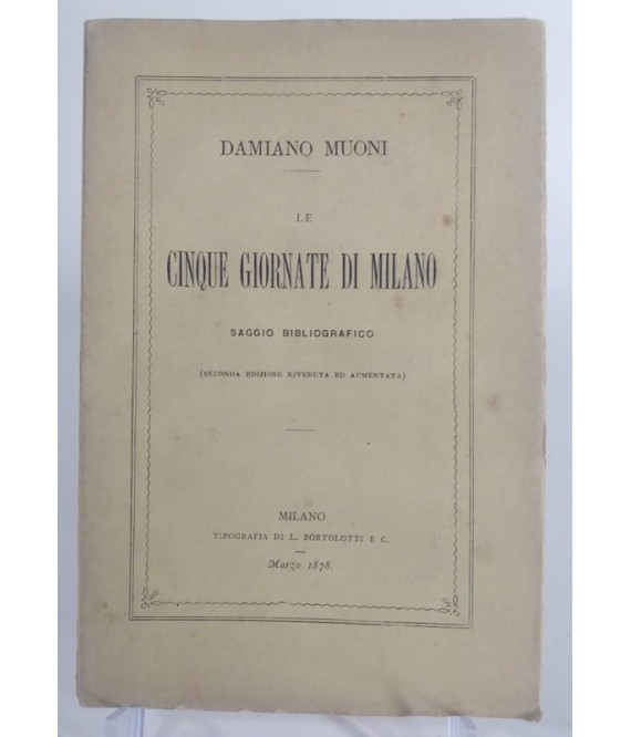 Le Cinque Giornate di Milano saggio bibliografico (seconda edizione riveduta ed aumentata).