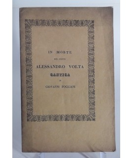 In morte del conte Alessandro Volta cantica di Giovanni Fogliani.